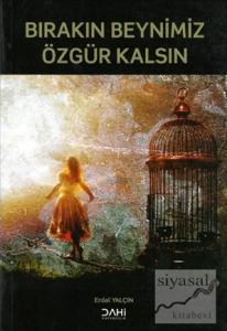 Bırakın Beynimiz Özgür Kalsın