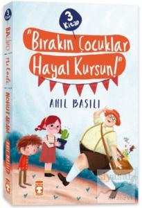 Bırakın Çocuklar Hayal Kursun! Seti (3 Kitap Takım)