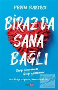 Biraz Da Sana Bağlı