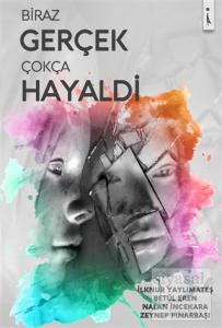 Biraz Gerçek Çokça Hayaldi