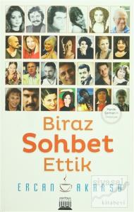 Biraz Sohbet Ettik