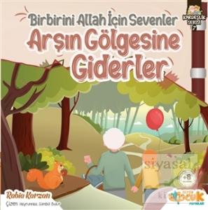 Birbirini Allah İçin Sevenler Arşın Gölgesine Giderler - Kardeşlik Serisi 7