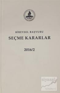 Bireysel Başvuru Seçme Kararlar 2016 2. Cilt (Ciltli)