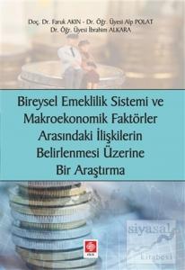 Bireysel Emeklilik Sistemi ve Makroekonomik Faktörler Arasındaki İlişkilerin Belirlenmesi Üzerine Bir Araştırma