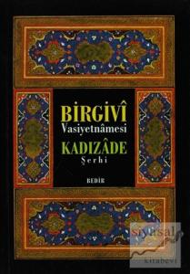 Birgivi Vasiyetnamesi Kadızade Şerhi
