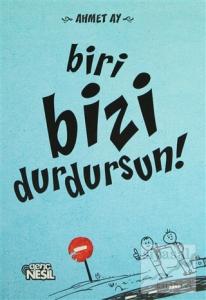 Biri Bizi Durdursun!