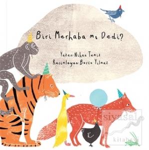 Biri Merhaba mı Dedi?