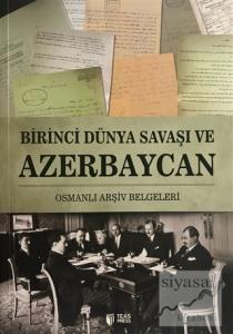 Birinci Dünya Savaşı ve Azerbaycan