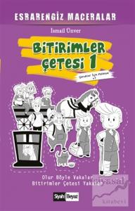 Bitirimler Çetesi 1 - Esrarengiz Maceralar