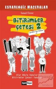 Bitirimler Çetesi 2 - Esrarengiz Maceralar