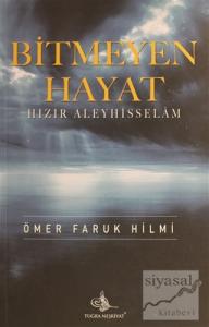 Bitmeyen Hayat - Hızır Aleyhisselam