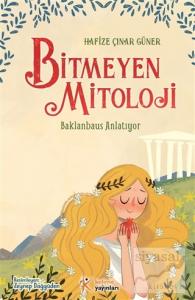 Bitmeyen Mitoloji - Baklanbaus Anlatıyor