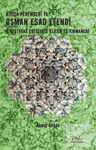 Biyişa Pexemberi Ya Osman Esad Efendi ü Destpeke Edebiyate Klasik Ye Kırmancki