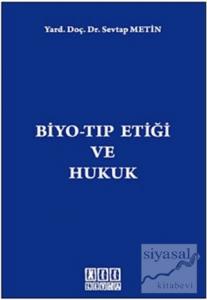 Biyo-Tıp Etiği ve Hukuk