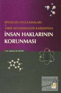 Biyoloji Uygulamaları ve Tıbbi Müdahaleler Karşısında İnsan Haklarının Korunması (Ciltli)