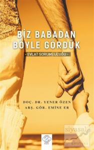 Biz Babadan Böyle Gördük