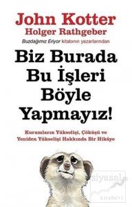 Biz Burada Bu İşleri Böyle Yapmıyoruz