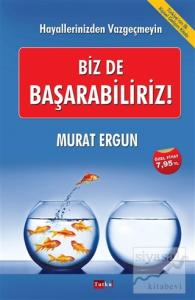 Biz de Başarabiliriz!