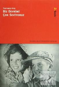 Biz Devrimi Çok Seviyoruz