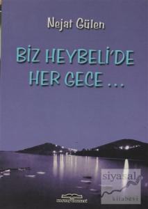 Biz Heybeli'de Her Gece...