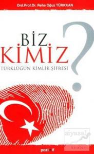 Biz Kimiz?