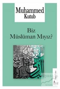 Biz Müslüman Mıyız?
