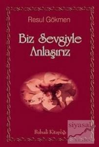 Biz Sevgiyle Anlaşırız