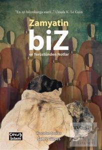 Biz ve Yerüstünden Notlar