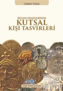 Bizans Sikkelerinde Kutsal Kişi Tasvirleri (Ciltli)