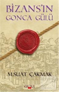 Bizans'ın Gonca Gülü