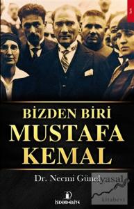 Bizden Biri Mustafa Kemal