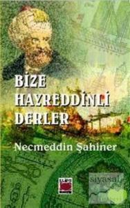 Bize Hayreddinli Derler