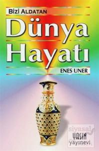 Bizi Aldatan Dünya Hayatı