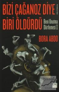 Bizi Çağanoz Diye Biri Öldürdü