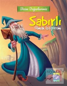 Bizim Değerlerimiz - Sabırlı Olmak İstiyorum