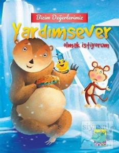 Bizim Değerlerimiz - Yardımsever Olmak İstiyorum