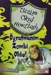 Bizim Okul Hortladı - Öğretmenim Zombi Oldu!