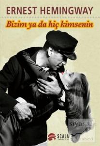 Bizim Ya Da Hiç Kimsenin