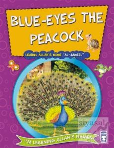 Blue Eyes the Peacock Learns Allah's Name Al Jameel