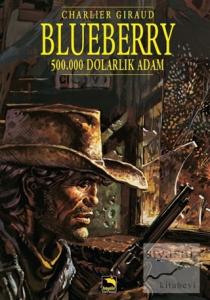 Blueberry Cilt 3 : 500.000 Dolarlık Adam