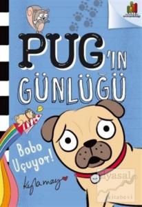 Bobo Uçuyor! - Pug'ın Günlüğü