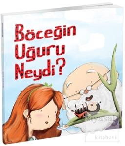Böceğin Uğuru Neydi?