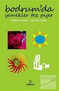 Bodrum'da Yemekler Tez Pişer
