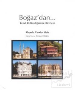 Boğaz'dan... Kendi Rehberliğinizde Bir Gezi