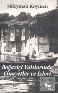 Boğaziçi Yalılarında Cinayetler ve İzleri