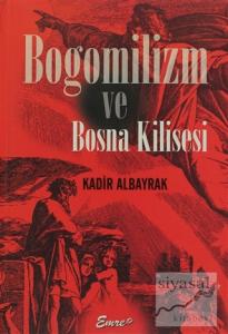 Bogomilizm ve Bosna Kilisesi