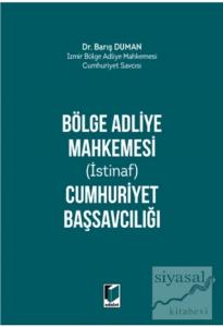 Bölge Adliye Mahkemesi Cumhuriyet Başsavcılığı (Ciltli)