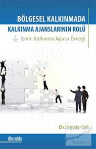 Bölgesel Kalkınmada Kalkınma Ajanslarının Rolü