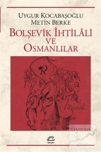 Bolşevik İhtilali ve Osmanlılar