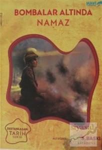 Bombalar Altında Namaz